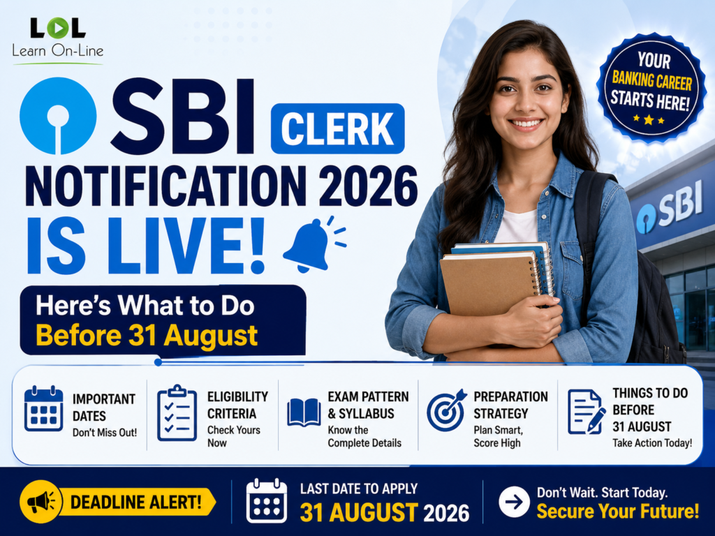 SBI Clerk Notification 2026 Is Live — Here’s What to Do Before 31 August